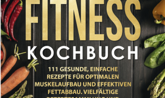 Das kreative Fitness Kochbuch